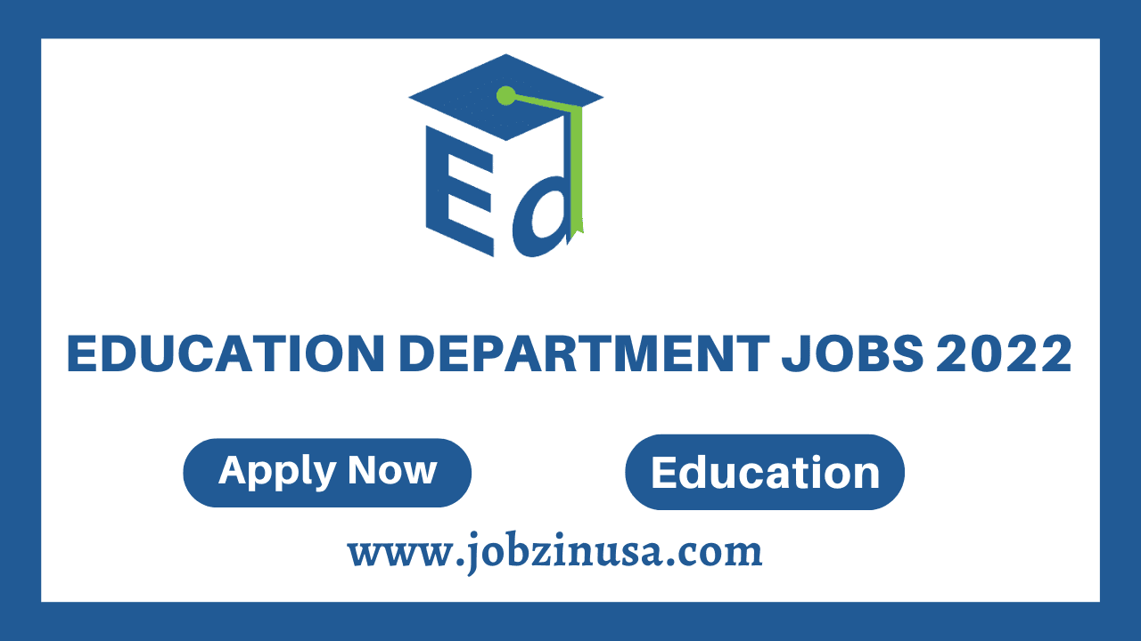 Education Department Jobs 2022