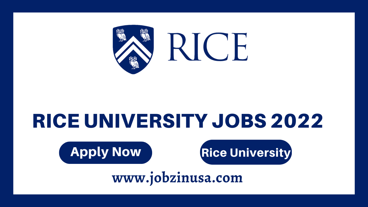 Rice University Jobs 2022