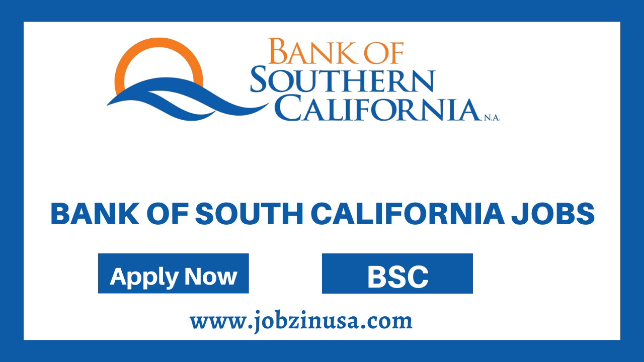 Bank of south California Jobs